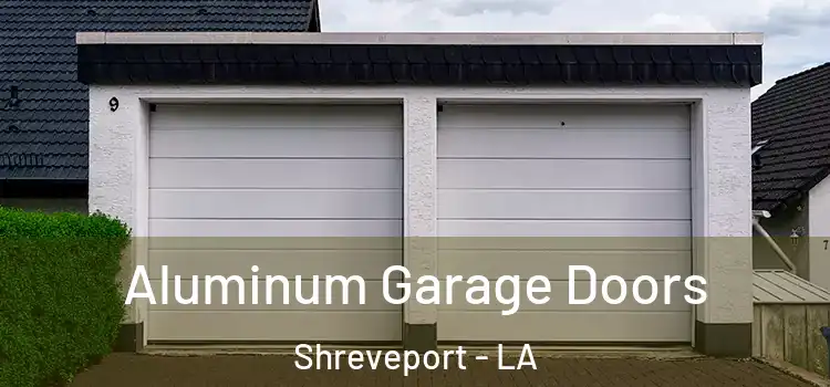  Aluminum Garage Doors Shreveport - LA