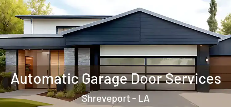  Automatic Garage Door Services Shreveport - LA