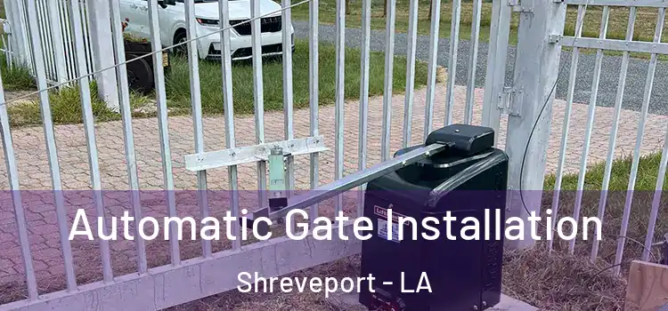 Automatic Gate Installation Shreveport - LA