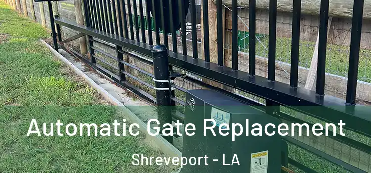  Automatic Gate Replacement Shreveport - LA