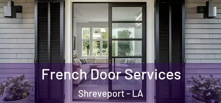 French Door Services Shreveport - LA