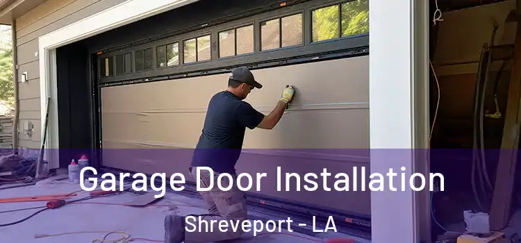  Garage Door Installation Shreveport - LA