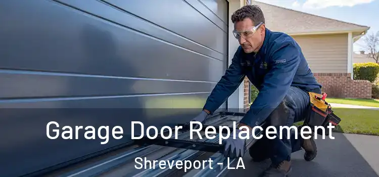  Garage Door Replacement Shreveport - LA
