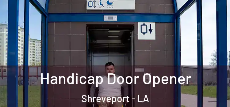 Handicap Door Opener Shreveport - LA