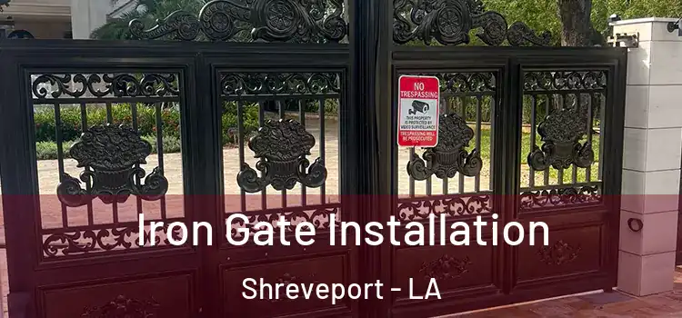 Iron Gate Installation Shreveport - LA