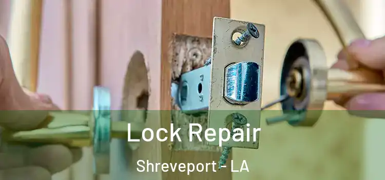 Lock Repair Shreveport - LA