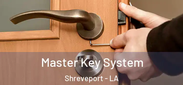  Master Key System Shreveport - LA