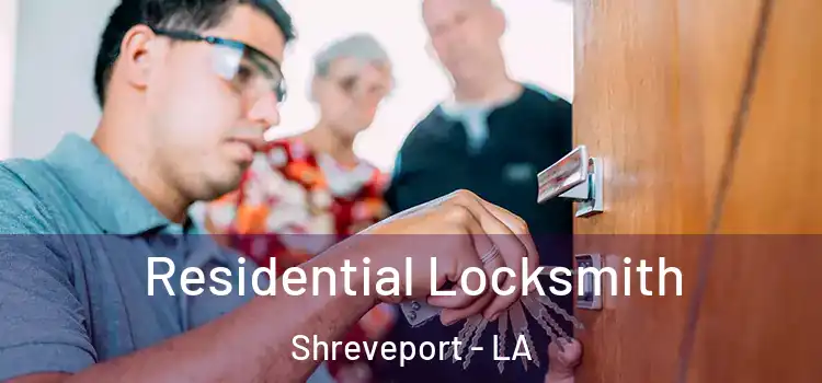 Residential Locksmith Shreveport - LA